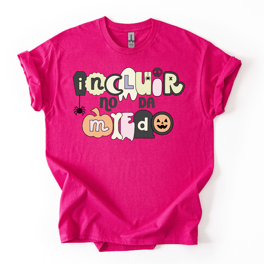 Camiseta Incluir no da miedo