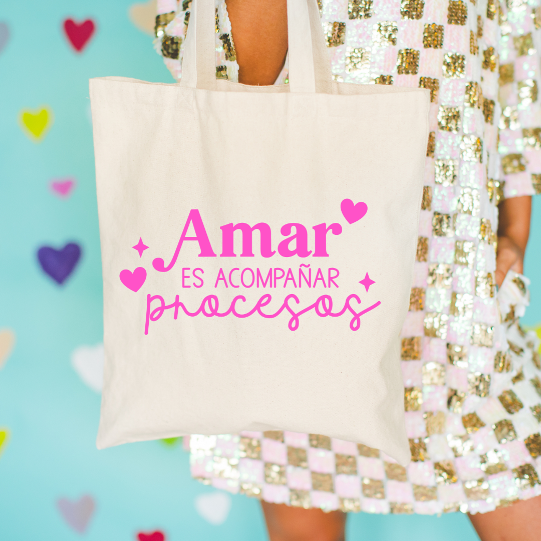 Tote bag - Amar es acompañar procesos