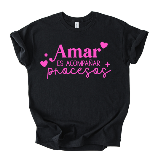 Camiseta Amar es acompañar procesos