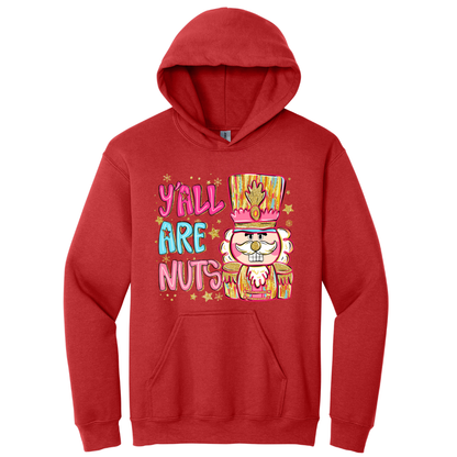 Hoodie Yall are Nuts