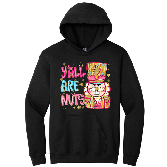 Hoodie Yall are Nuts