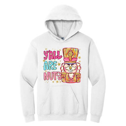 Hoodie Yall are Nuts