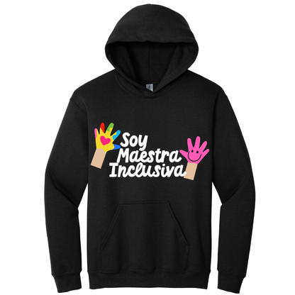 Hoodie Soy maestra inclusiva