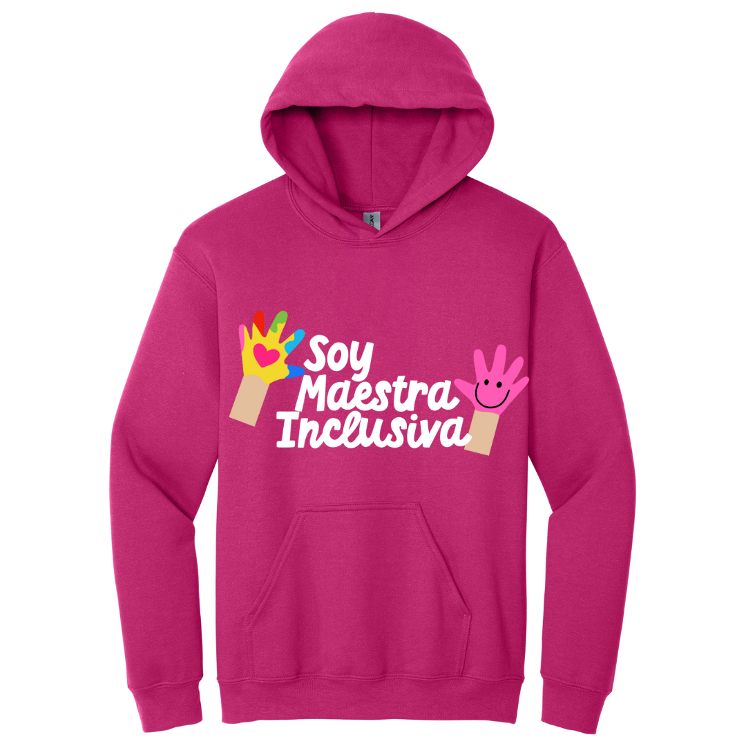 Hoodie Soy maestra inclusiva