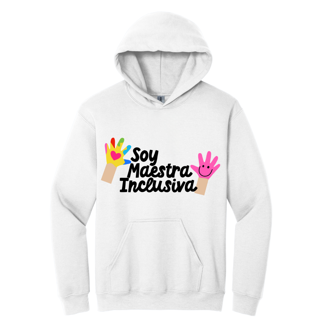 Hoodie Soy maestra inclusiva