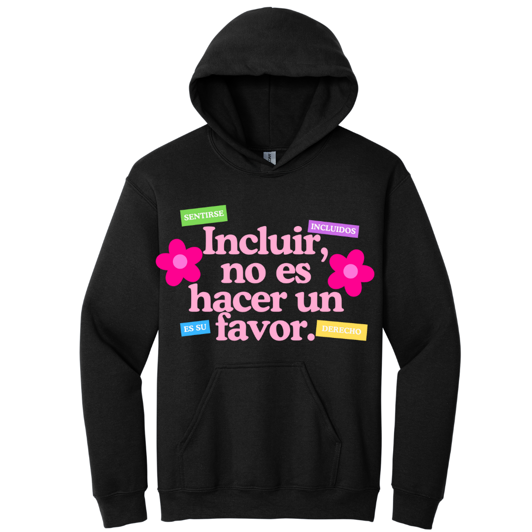Hoodie Incluir no es un favor