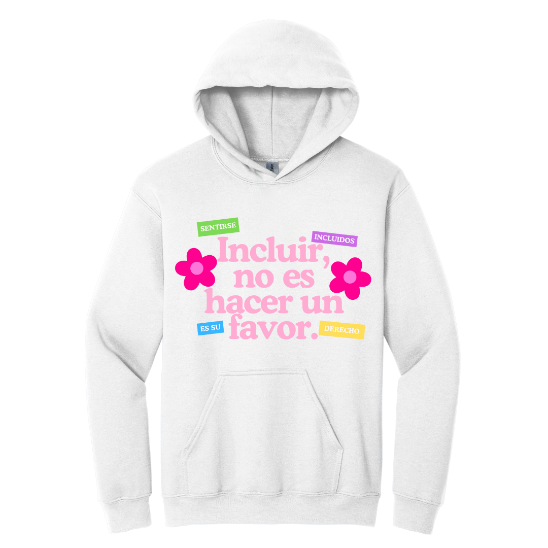Hoodie Incluir no es un favor