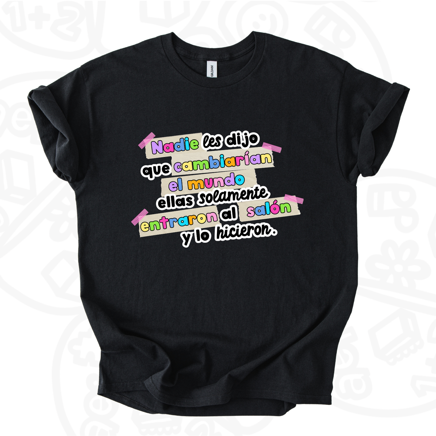 Camiseta Educadoras, nadie les dijo..