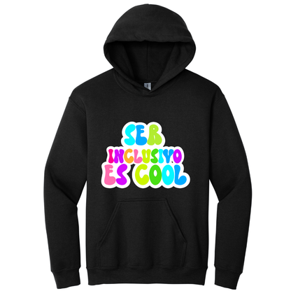 Hoodie Ser inclusivo es cool