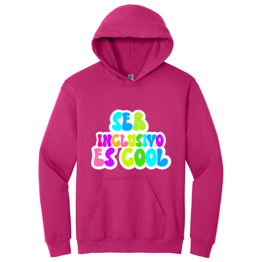 Hoodie Ser inclusivo es cool