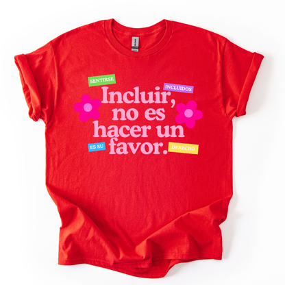 Camiseta Incluir no es hacer un favor