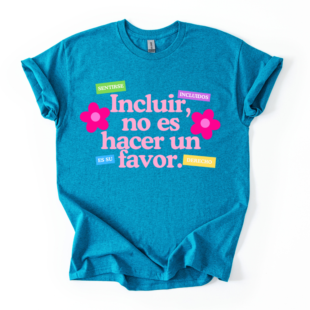 Camiseta Incluir no es hacer un favor