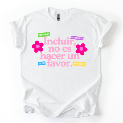 Camiseta Incluir no es hacer un favor