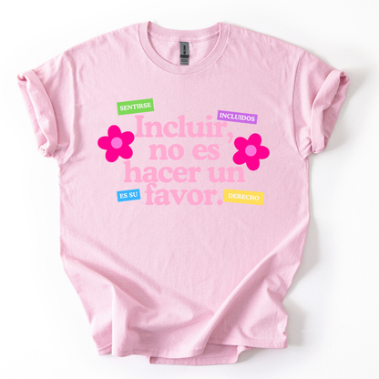 Camiseta Incluir no es hacer un favor