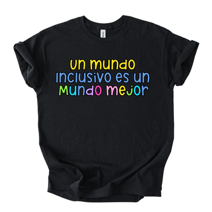Camiseta Un mundo inclusivo es un mundo mejor