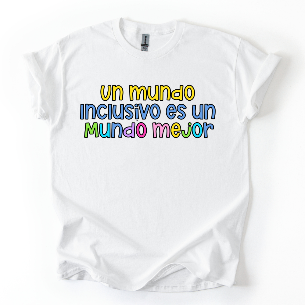 Camiseta Un mundo inclusivo es un mundo mejor