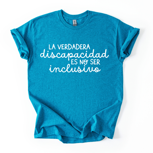 Camiseta La verdadera discapacidad
