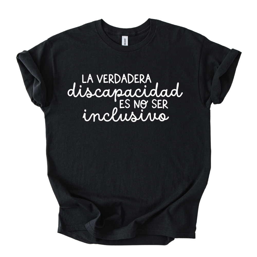 Camiseta La verdadera discapacidad