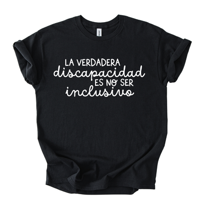 Camiseta La verdadera discapacidad