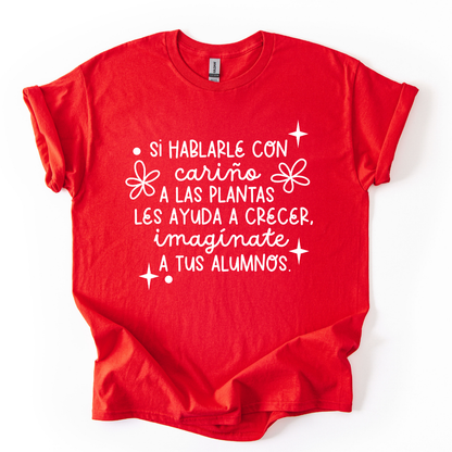 Camiseta Hablarle con cariño a las plantas