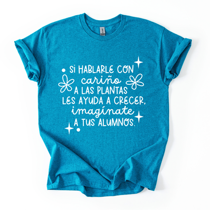 Camiseta Hablarle con cariño a las plantas
