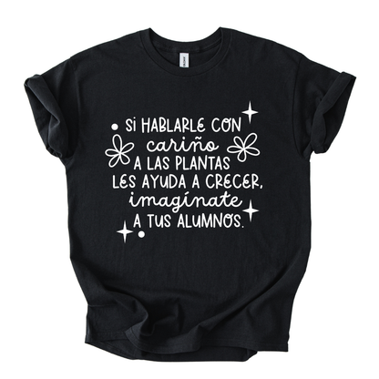 Camiseta Hablarle con cariño a las plantas