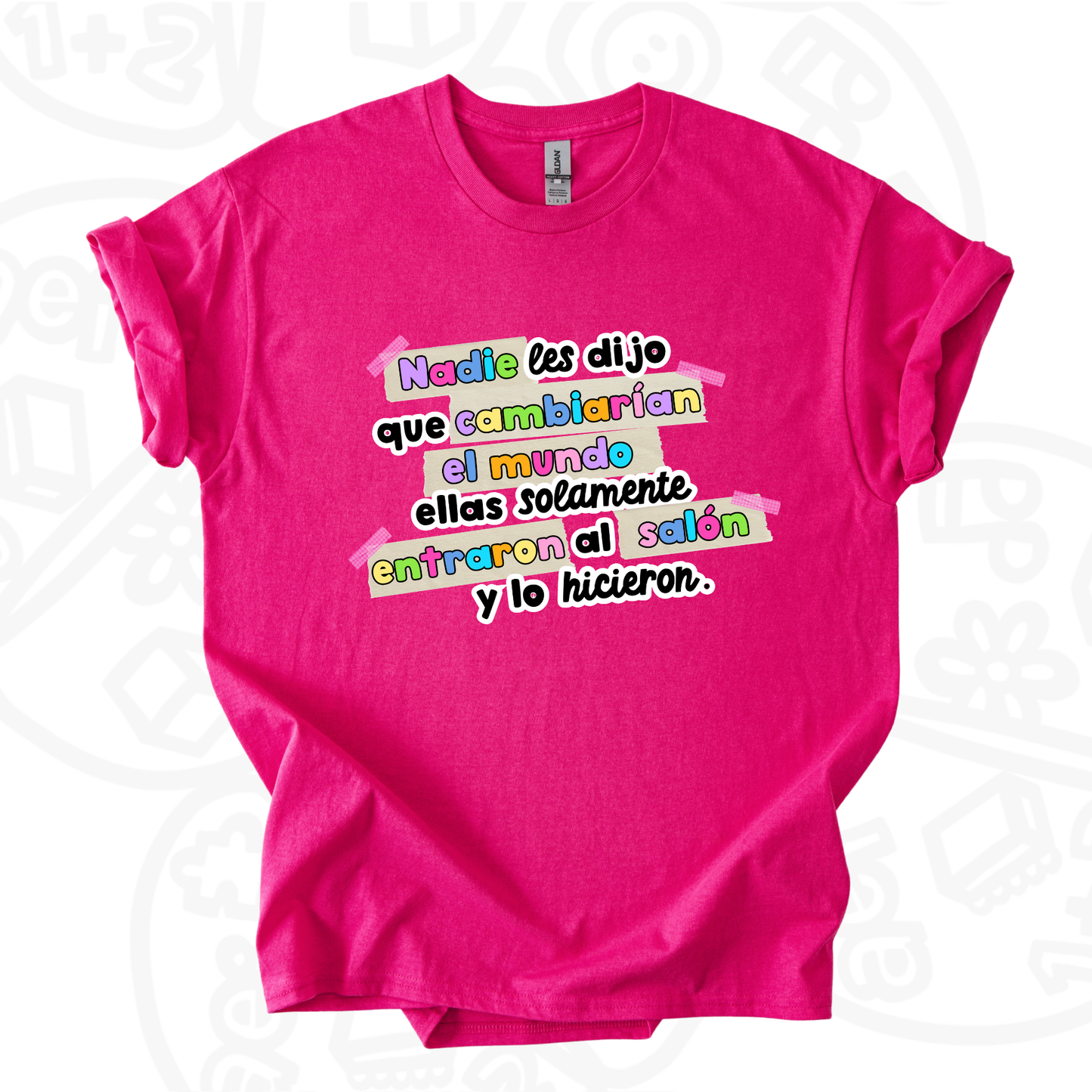 Camiseta Educadoras, nadie les dijo..
