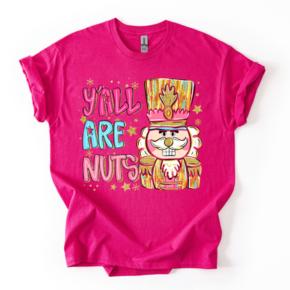 Camiseta Y all are nuts