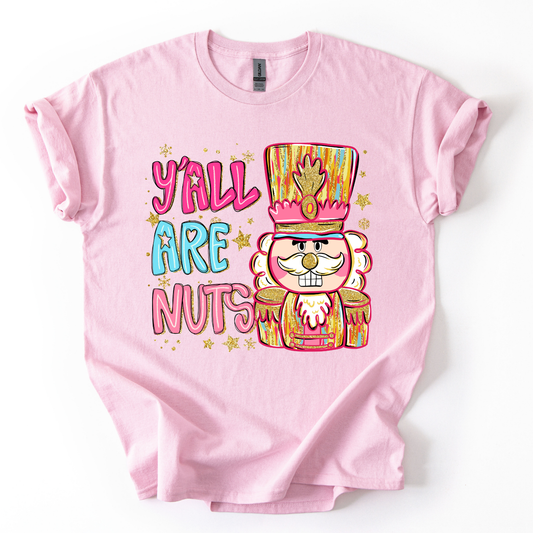 Camiseta Y all are nuts