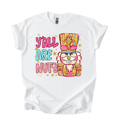 Camiseta Y all are nuts