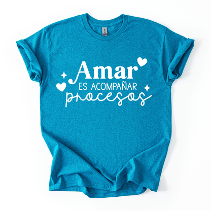 Camiseta Amar es acompañar procesos