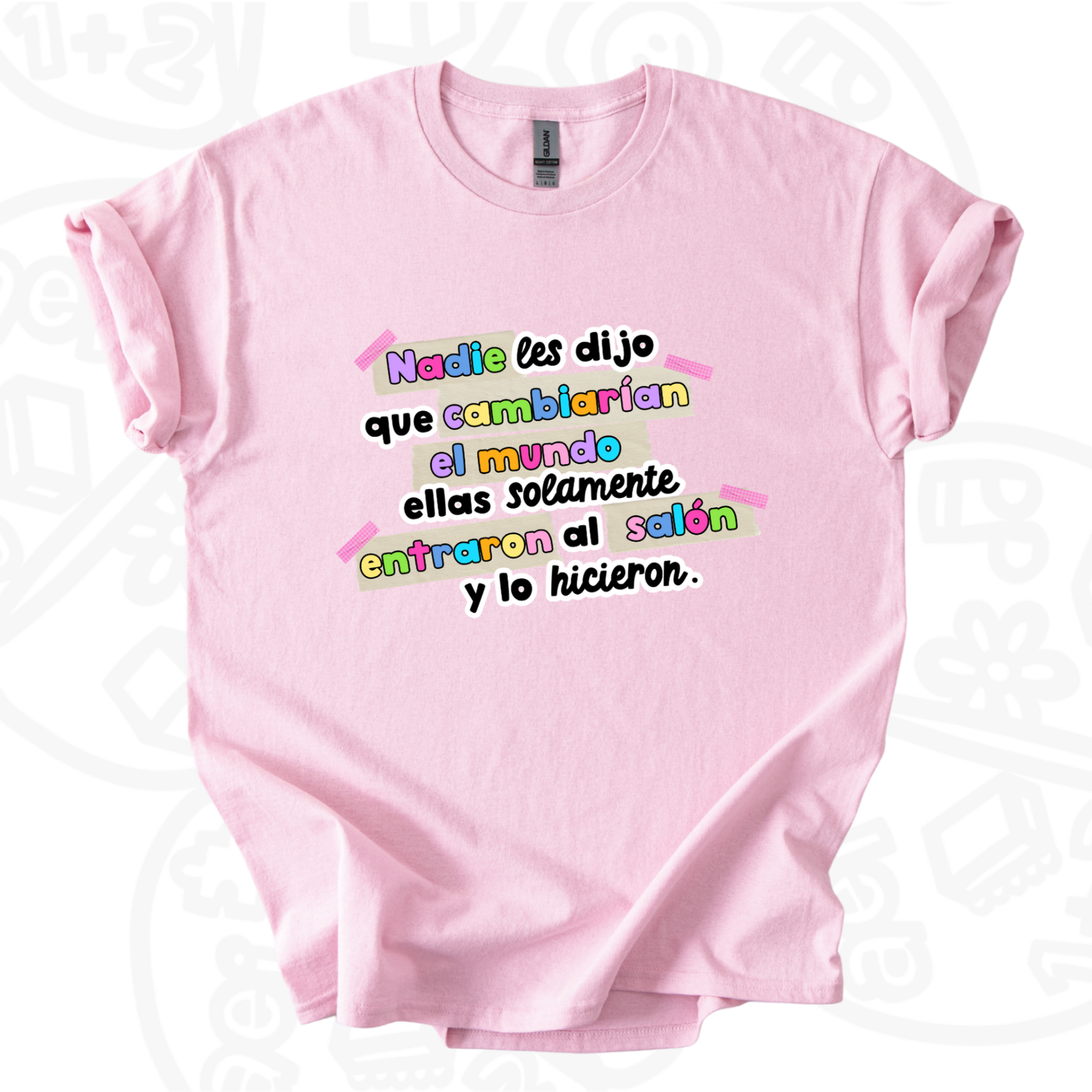 Camiseta Educadoras, nadie les dijo..