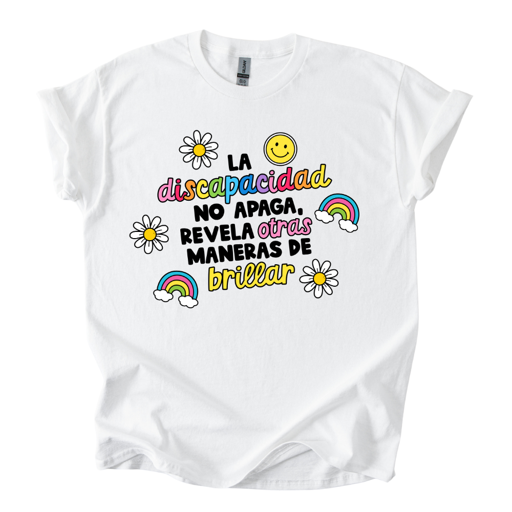 Camiseta La discapacidad no apaga