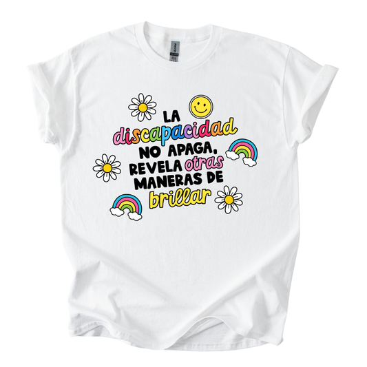 Camiseta La discapacidad no apaga