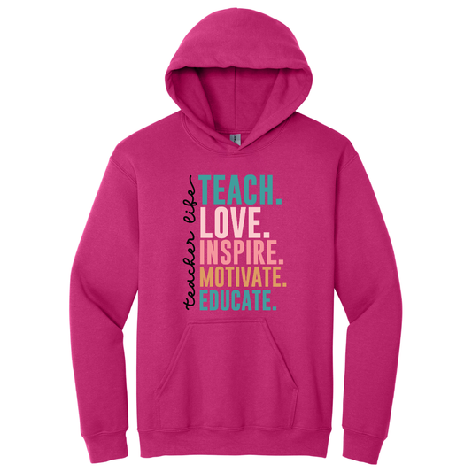Hoodie Teach Love Inspire Motivate Educate