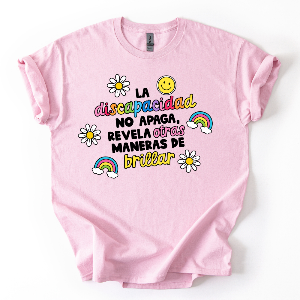 Camiseta La discapacidad no apaga