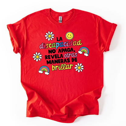 Camiseta La discapacidad no apaga