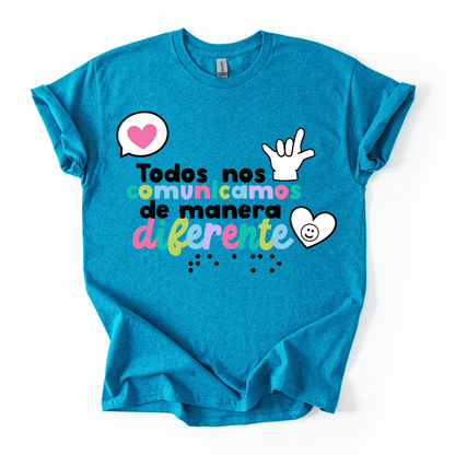 Camiseta Todos nos comunicamos de manera diferente