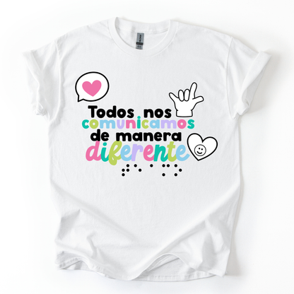 Camiseta Todos nos comunicamos de manera diferente