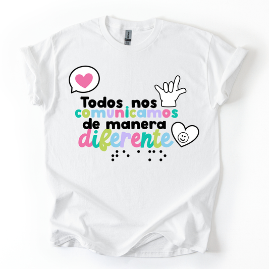 Camiseta Todos nos comunicamos de manera diferente