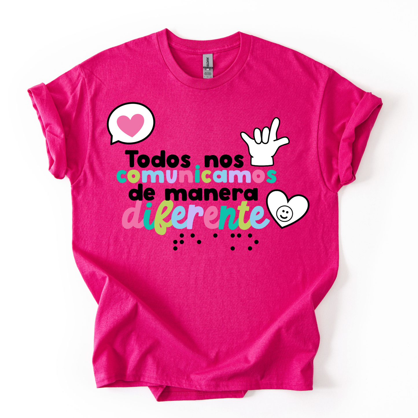 Camiseta Todos nos comunicamos de manera diferente