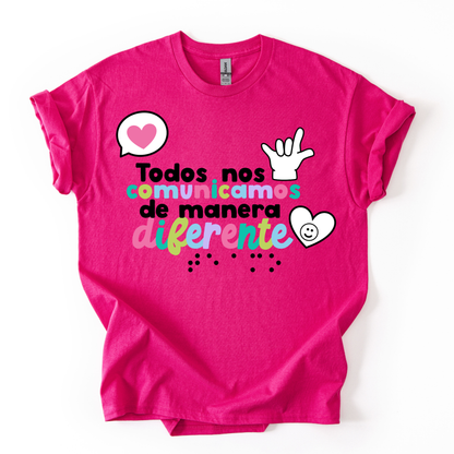 Camiseta Todos nos comunicamos de manera diferente